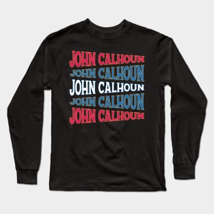 NATIONAL TEXT ART JOHN CALHOUN Long Sleeve T-Shirt